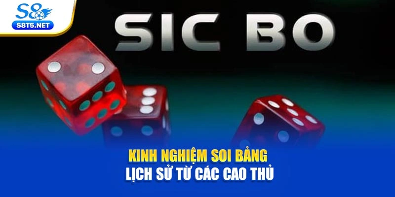 Kinh nghiệm soi bảng lịch sử từ các cao thủ