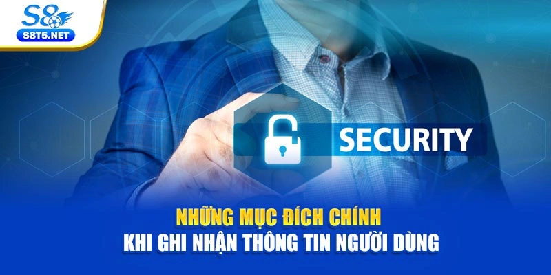 Những mục đích chính khi ghi nhận thông tin người dùng